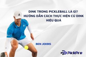 ky-thuat-dink-trong-pickleball-la-gi