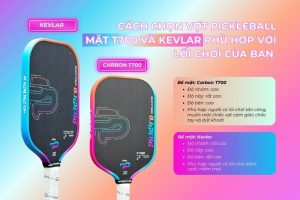 cach-chon-vot-pickleball-mat-t700-va-kevlar-phu-hop-voi-loi-choi-cua-ban